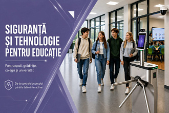 Tehnologii pentru educația viitorului — securitate și infrastructură unificată pentru instituția de învățământ